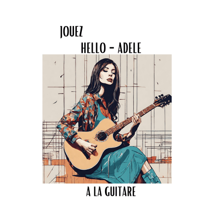 Jouez Hello de Adèle à la guitare