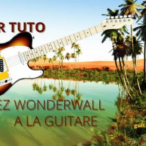 Accords guitare Oasis Wonderwall