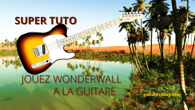 Accords guitare Oasis Wonderwall