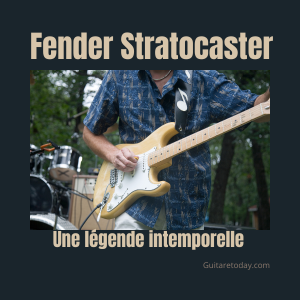Histoire de la guitare Fender Stratocaster