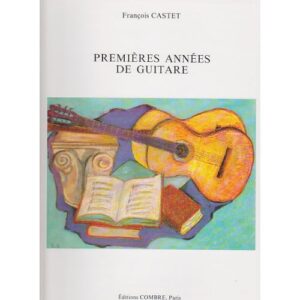 Castet - Premières Années De Guitare - Guitare