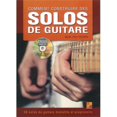 Daniel Pox Pochon - Comment Construire Des Solos De Guitare