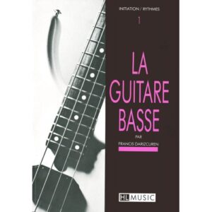 Darizcuren - La Guitare Basse Vol.1 - Initiation et Rythmes