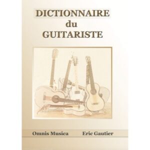 Gautier Eric - Dictionnaire Du Guitariste