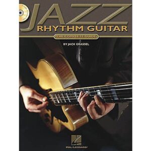 Grassel Jack - Jazz Rhythm Guitar - The Complete Guide [with CD Includes 74 FULL-band Tracks] - Guit