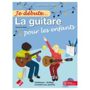 Je Débute La Guitare Pour Les Enfants