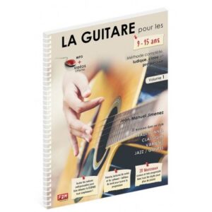 Jimenez JEAN-manuel - La Guitare Pour Les 9/15 Ans Vol.1