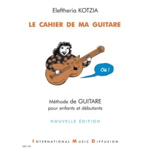 Kotzia - Le Cahier De Ma Guitare Vol. 1