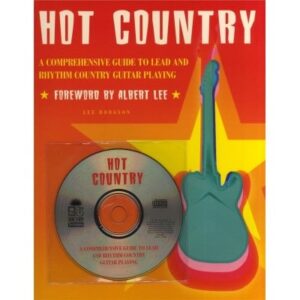 Lee Hodgson - Hot Country - A Comrehensive Guide To Lead And Rhythm Country Guitar Playing