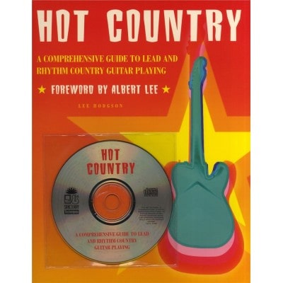 Lee Hodgson - Hot Country - A Comrehensive Guide To Lead And Rhythm Country Guitar Playing