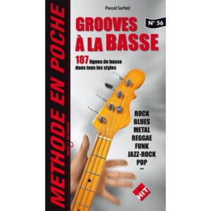 Methode En Poche N°56 - Sarfati Pascal - Grooves A La Basse