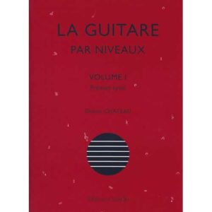 Olivier Chateau - La Guitare Par Niveaux Vol.1
