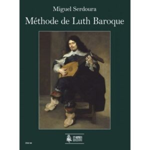 Serdoura Miguel - Methode De Luth Baroque