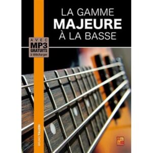 Tauzin Bruno - La Gamme Majeure A La Basse