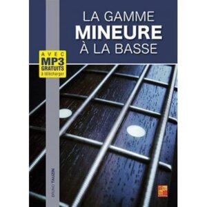 Tauzin Bruno - La Gamme Mineure A La Basse