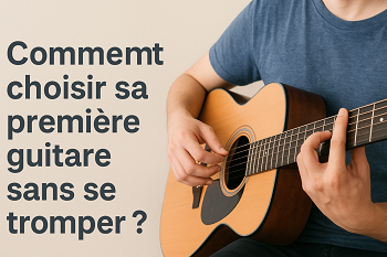 Comment choisir sa première guitare