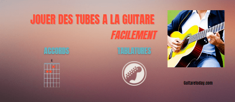 Jouez des tubes à la guitare