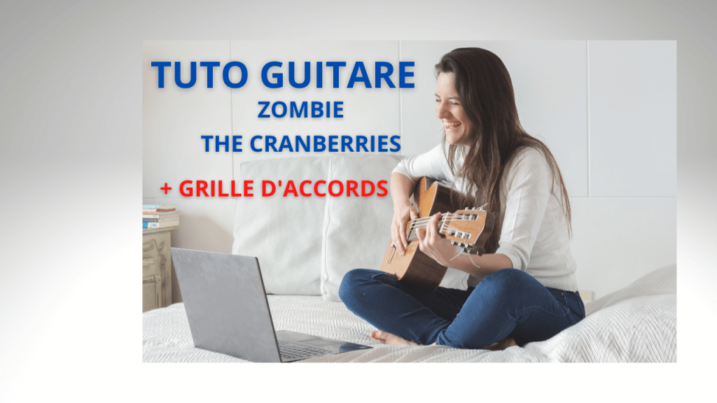 TUTO GUITARE ZOMBIE CRANBERRIES
