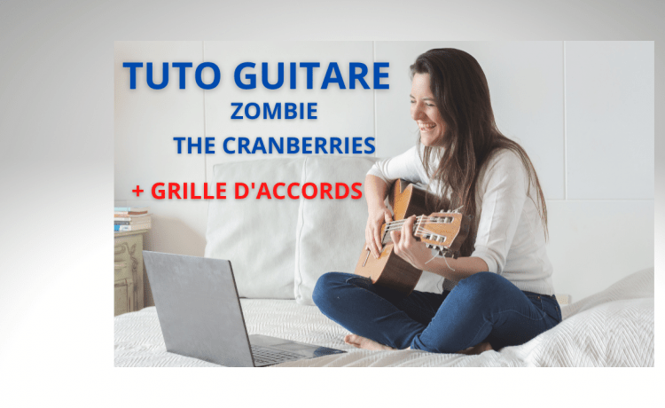 TUTO GUITARE ZOMBIE CRANBERRIES