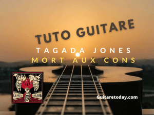 Guitare découvrez - Tuto guitare - Tagada Jones - Mort aux cons